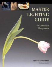 Master Lighting For Commercial Photographers
