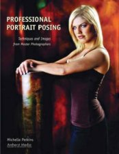 Professional Portrait Posing Techniques And Images From Master Photographers