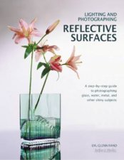 Lighting And Photographing Transparent And Translucent Surfaces