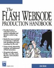 The Flash Webisode Production Handbook