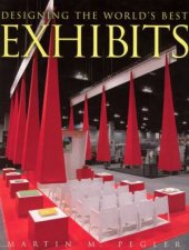 Designing The Worlds Best Exhibits