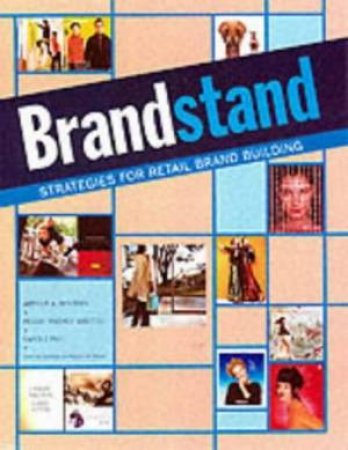 Brandstand: Strategies For Retail Brand Building by Arthur Winters