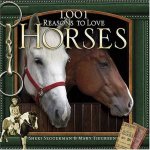 1001 Reasons To Love Horses