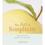 Art Of SimplicityLiving Life By The Essentials Of The Heart