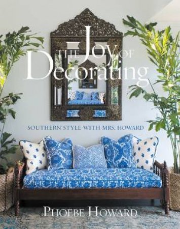 Joy of Decorating by Phoebe Howard