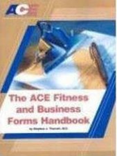 The ACE Fitness And Business Forms Handbook