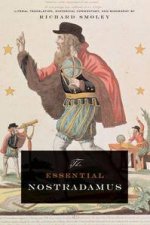 The Essential Nostradamus Literal Translation Historical Commentary  Biography