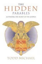 The Hidden Parables Activating the Secret of the Gospels