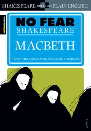 No Fear Shakespeare: Macbeth by William Shakespeare & John Crowther