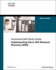 Implementing Cisco IOS Network Security IINS Exam 640553 Authorized SelfStudy Guide