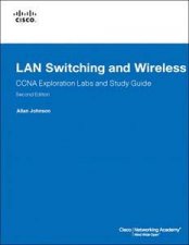 LAN Switching And Wireless CCNA Exploration Labs And Study Guide