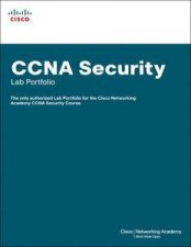 CCNA Security Lab Portfolio The Only Authorized Lab Manual for the Cisco Networking Academy CCNA Security Course