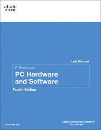 IT Essentials: PC Hardware and Software Lab Manual, Fourth Edition by Various