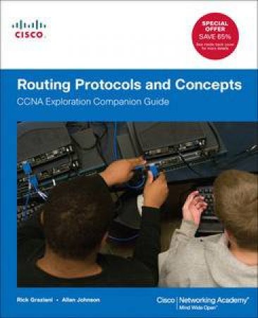 Routing Protocols and Concepts: CCNA Exploration Companion Guide by Rick Graziani & Allan Johnson 