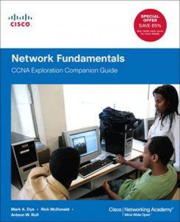 Network Fundamentals: CCNA Exploration Companion Guide by Mark Dye & Rick McDonald & Antoon Rufi