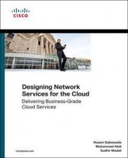 Designing Network Services for the Cloud Delivering businessgrade cl  oud