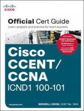 Cisco CCENTCCNA ICND1 100101 Official Cert Guide