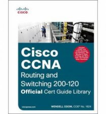 Cisco CCNA Routing and Switching 200120 Official Cert Guide Library