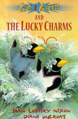 Gus & Gertie And The Lucky Charms by Joan Lowery Nixon