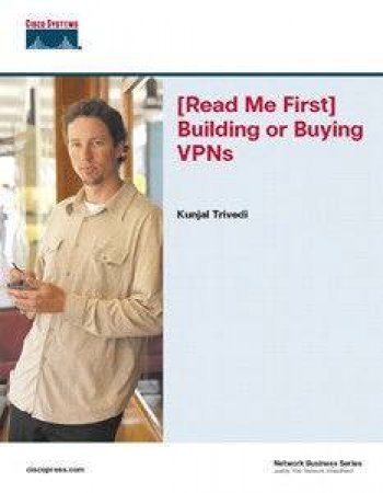 [Read Me First] Building Or Buying VPN's by Kunjal Trivedi