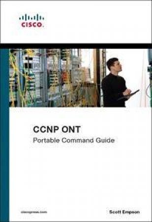 CCNP ONT Portable Command Guide by Hans Roth & Scott Empson