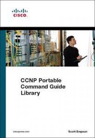 CCNP Portable Command Guide Library by Scott D. Empson