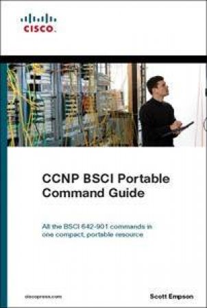 CCNP BSCI Portable Command Guide by Scott D Empson