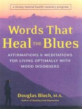 Words That Heal The Blues A 30Day Mental Health Recovery Program