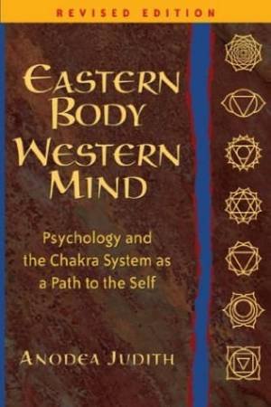 Eastern Body Western Mind by Judith Anodea