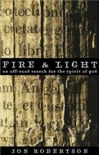 Fire And Light An OffRoad Search For The Spirit Of God