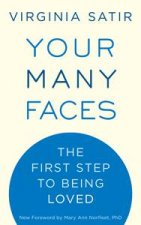 Your Many Faces The First Step to Being Loved 3rd Rev Ed