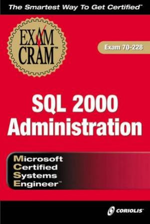 MCSE SQL 2000 Administration Exam Cram by Kirk Hausman