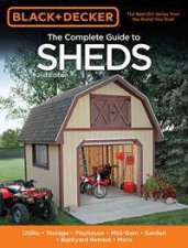 Black  Decker The Complete Guide to Sheds  2nd Edition