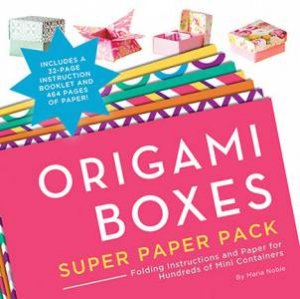 Origami Boxes Super Paper Pack by Maria Noble