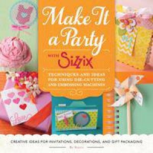 Make It A Party With Sizzix by Ian Falloon