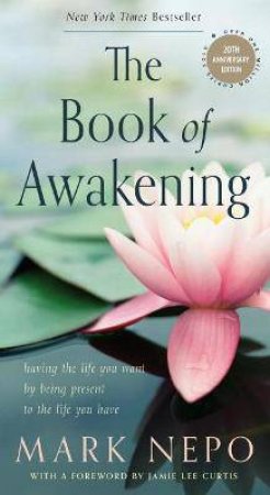 The Book Of Awakening by Mark Nepo & Jamie Lee Curtis