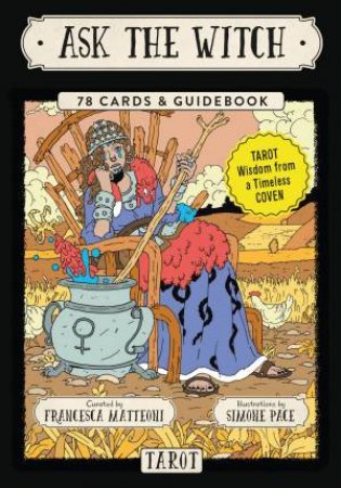 Ask The Witch Tarot by Francesca Matteoni & Simone Pace