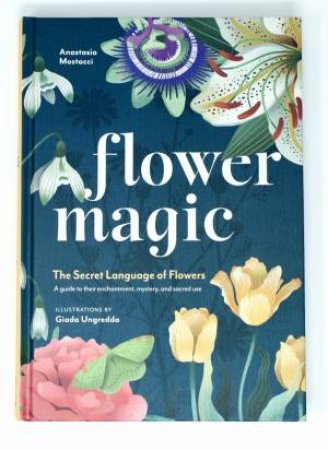 Flower Magic by Anastasia Mostacci & Giada Ungredda