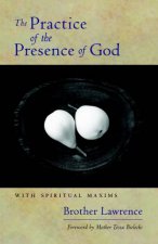 The Practice Of The Presence Of God With Spiritual Maxims