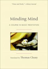 Minding Mind A Course of Basic Meditaton