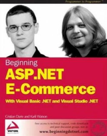 Beginning ASP.NET E-Commerce: With Visual Basic.NET And Visual Studio.NET by Christian Darie & Karli Watson