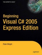 Beginning Visual C 2005 Express Edition From Novice To Professional