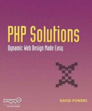 PHP Solutions Dynamic Web Design Made EasyPHP is the worlds most popular serverside scripting for creating dynamic we
