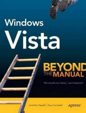 Windows Vista: Beyond The Manual by Jonathan Hassell & Tony Campbell