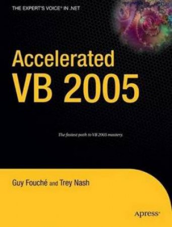 Accelerated VB 2005 by Guy Fouche & Trey Nash