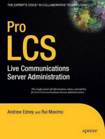 Pro LCS: Live Communications Server Administration