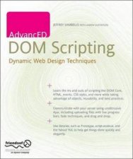 AdvancED DOM Scripting Dynamic Web Design Techniques