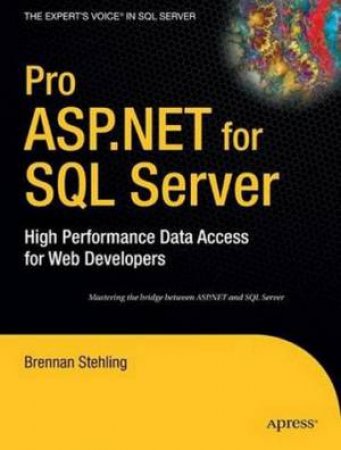 Pro SQL Server 2005 High Performance: High-Speed ASP.NET Data Access by Stehling Stehling