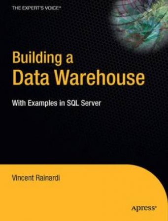 Building a Data Warehouse by Rainardi 