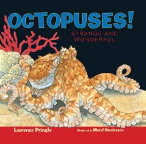 Octopuses!: Strange And Wonderful